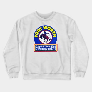 1949 Fort Worth Texas Centennial Crewneck Sweatshirt